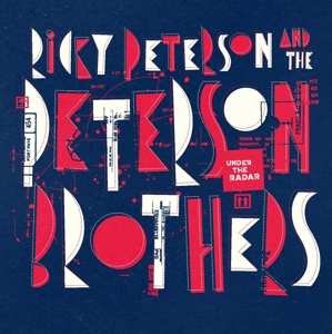 CD Ricky Peterson And The Peterson Brothers: Under The Radar