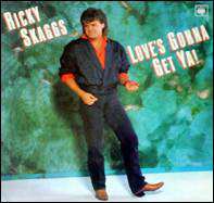 LP Ricky Skaggs: Love's Gonna Get Ya!