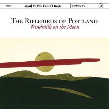 CD Riflebirds Of Portland: Windmills On The Moon