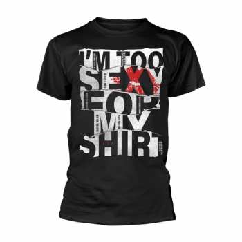 Merch Right Said Fred: Póló I'm Too Sexy (torn)