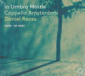 Album Wolfgang Rihm: In Umbra Mortis
