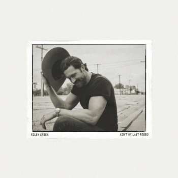 Album Riley Green: Ain't My Last Rodeo
