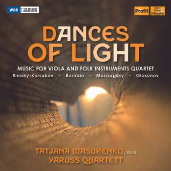 Album Nikolai Rimsky-Korsakov: Dances Of Light (Music For Viola And Folk Instruments Quartet)