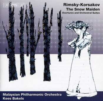 Album Nikolai Rimsky-Korsakov: The Snow Maiden, Overtures And Orchestral Suites