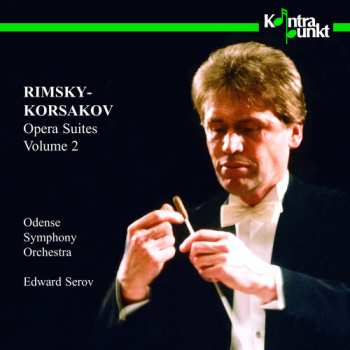 Album Rimsky-korsakov / Serov / Odense Symphony Orch: Opera Suites 2