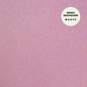 CD Ringo Deathstarr: Mauve