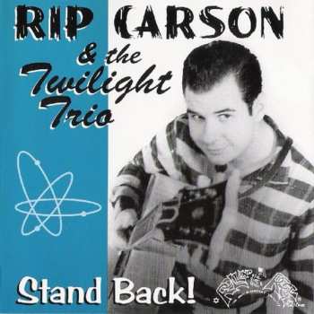 Album Rip Carson And The Twilight Trio: Stand Back!