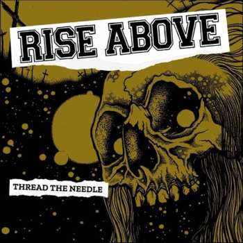 Album Rise Above: Thread The Needle