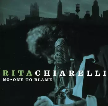 Rita Chiarelli: No-One To Blame