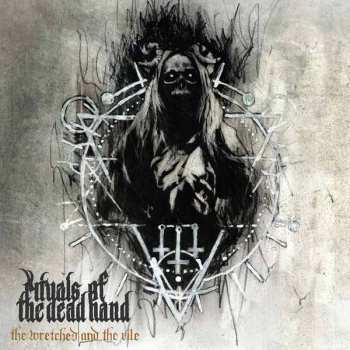 CD Rituals Of The Dead Hand: The Wretched And The Vile