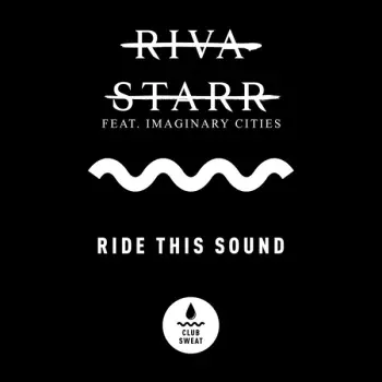 Riva Starr: Ride This Sound