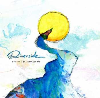 Album Riverside: Eye Of The Soundscape