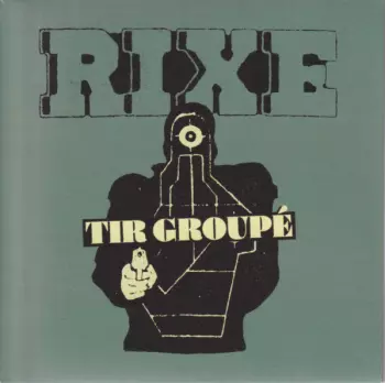 Rixe: Tir Groupé
