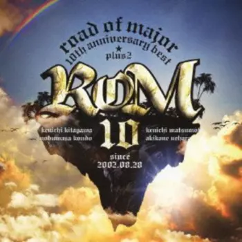 Road Of Major: Road Of Major 10th Anniversary Best ★ Plus 2