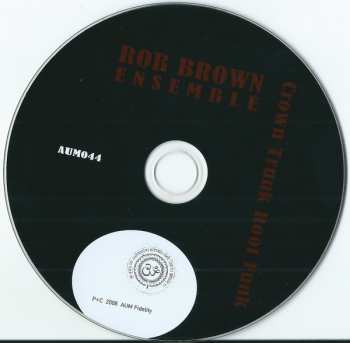 CD Rob Brown Ensemble: Crown Trunk Root Funk