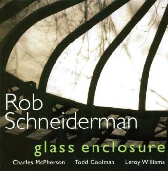 Album Rob Schneiderman: Glass Enclosure
