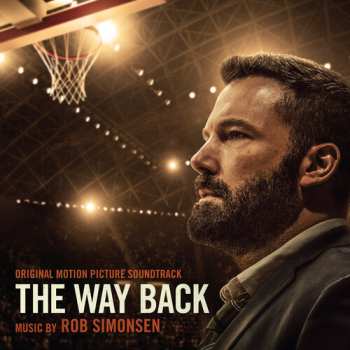 Album Rob Simonsen: The Way Back (Original Motion Picture Soundtrack)