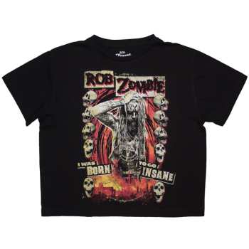 Merch Rob Zombie: Rob Zombie Ladies Crop Top: Born To Go Insane (black) (small) S