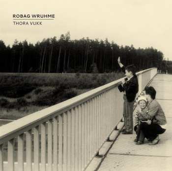 Album Robag Wruhme: Thora Vukk