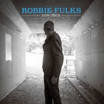 Album Robbie Fulks: Now Then
