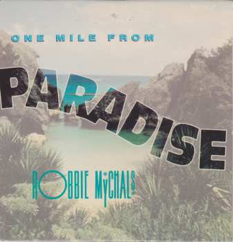 CD Robbie Mychals: One Mile From Paradise