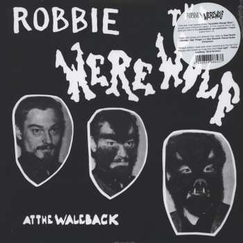 LP Robbie The Werewolf: At The Waleback