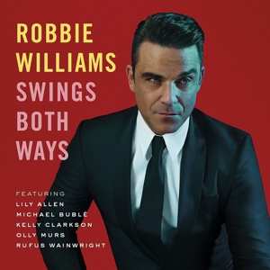CD/DVD Robbie Williams: Swings Both Ways