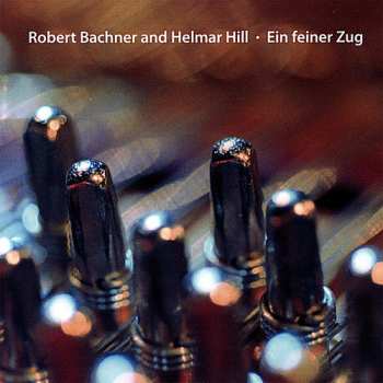 Album Robert Bachner: Ein Feiner Zug