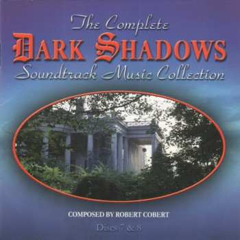 8CD/Dobozkészlet Robert Cobert: The Complete Dark Shadows Soundtrack Music Collection