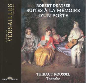 Album Robert de Visée: Pieces De Theorbe "suites A La Memoire D'un Poete"