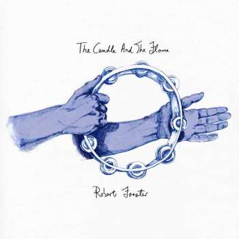 CD Robert Forster: The Candle And The Flame