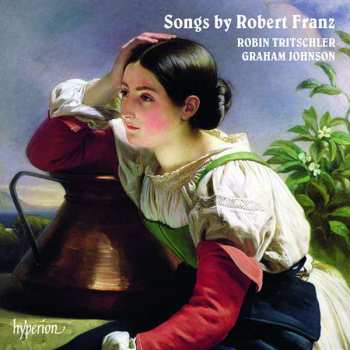 Album Graham Johnson: Songs by Robert Franz