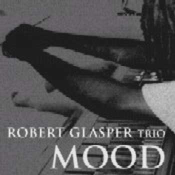 CD Robert Glasper Trio: Mood