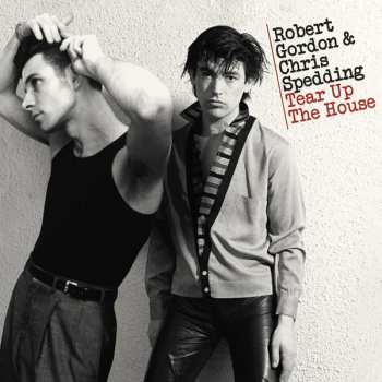 2CD Robert Gordon: Tear Up The House