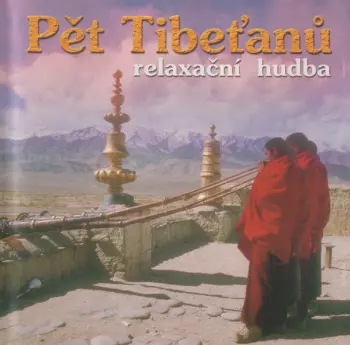 Robert Jíša: Pět Tibeťanů (Relaxační Hudba)
