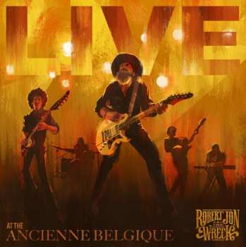 CD/DVD Robert Jon & The Wreck: Live At Ancienne Belgique