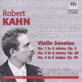 CD Robert Kahn: Chamber Music, Volume One