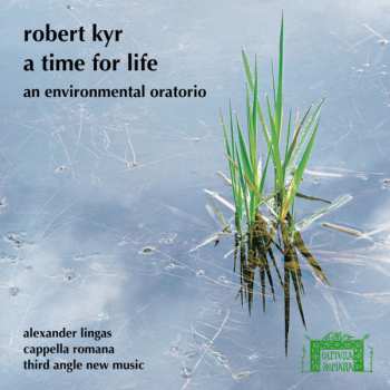 Album Cappella Romana: A Time For Life