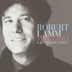 CD Robert Lamm: Time Chill: A Retrospective