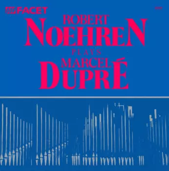 Robert Noehren Plays Marcel Dupré
