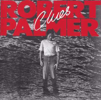CD Robert Palmer: Clues = クルーズ LTD