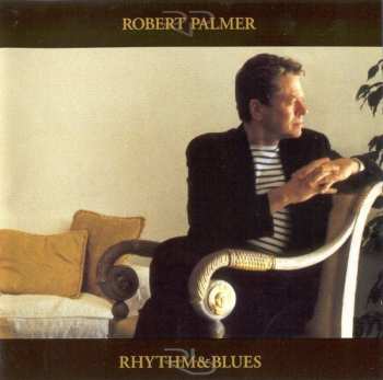 2LP Robert Palmer: Rhythm & Blues