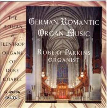 Album Robert Parkins: German Romantic Organ Music