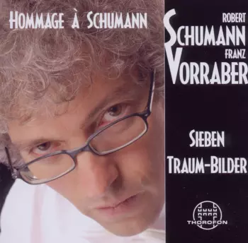Hommage À Schumann - Sieben Traum-Bilder