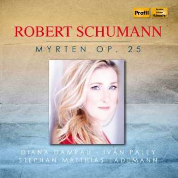 CD Robert Schumann: Myrthen Op.25 Nr.1-26