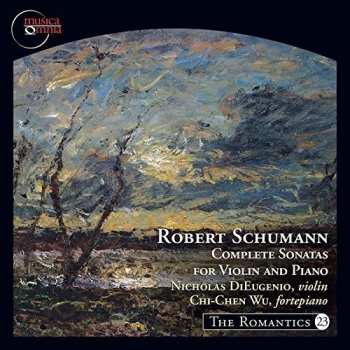 Album Robert Schumann: Complete Sonatas For Violin And Piano
