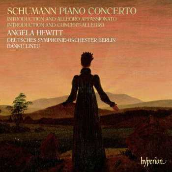 Album Robert Schumann: Piano Concerto • Introduction And Allegro Appassionato • Introduction And Concert-Allegro