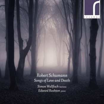 CD Robert Schumann: Songs Of Love And Death
