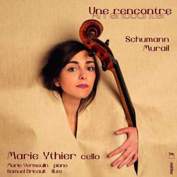 Album Robert Schumann: Une Rencontre Schumann - Murail