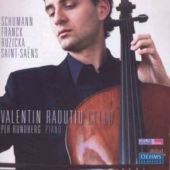 CD Valentin Radutiu: Schumann - Franck - Ruzicka - Saint-Saëns
